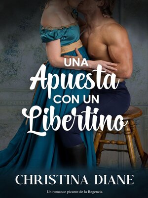 cover image of Una Apuesta con un Libertino